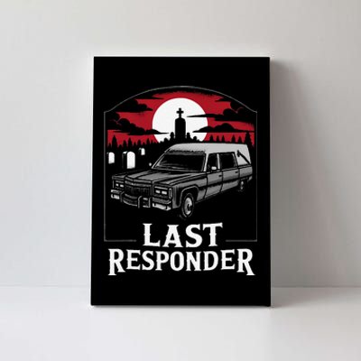 Last Responder Hearse Funny Dark Humor Morbid Death Alt Goth Canvas