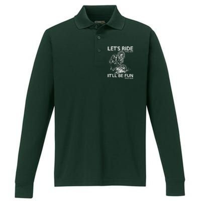 LetS Ride ItLl Be Fun They Said Bicycle Crash Performance Long Sleeve Polo