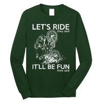 LetS Ride ItLl Be Fun They Said Bicycle Crash Long Sleeve Shirt