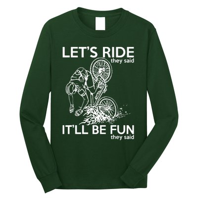 LetS Ride ItLl Be Fun They Said Bicycle Crash Long Sleeve Shirt