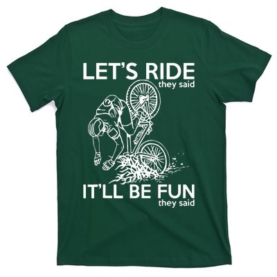 LetS Ride ItLl Be Fun They Said Bicycle Crash T-Shirt