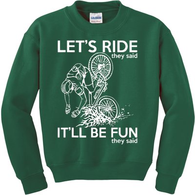 LetS Ride ItLl Be Fun They Said Bicycle Crash Kids Sweatshirt