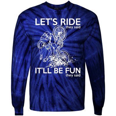 LetS Ride ItLl Be Fun They Said Bicycle Crash Tie-Dye Long Sleeve Shirt