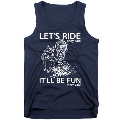 LetS Ride ItLl Be Fun They Said Bicycle Crash Tank Top