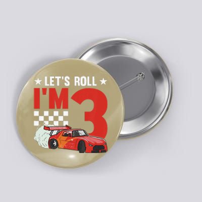 Let's Roll I'm 3 Racer 3rd Birthday Racing Car Driver Button