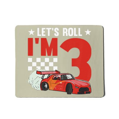 Let's Roll I'm 3 Racer 3rd Birthday Racing Car Driver Mousepad