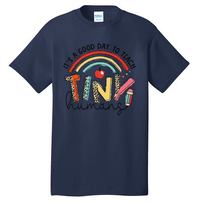 Leopard Rainbow Its A Good Day To Teach Tiny Humans Teacher Tall T-Shirt