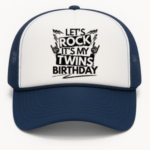 Lets Rock Its My Twins Birthdaytwin Dad And Twin Mom Funny Gift Trucker Hat