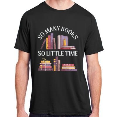 Love Reading Just One More Chapter I Love All The Books Adult ChromaSoft Performance T-Shirt