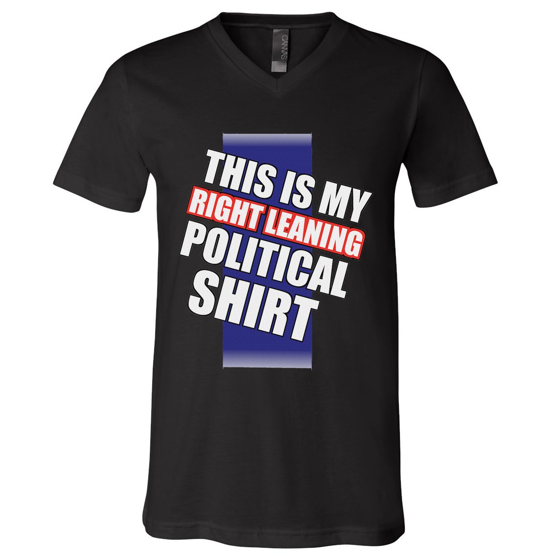 Literal Right Leaning Funny Political V-Neck T-Shirt