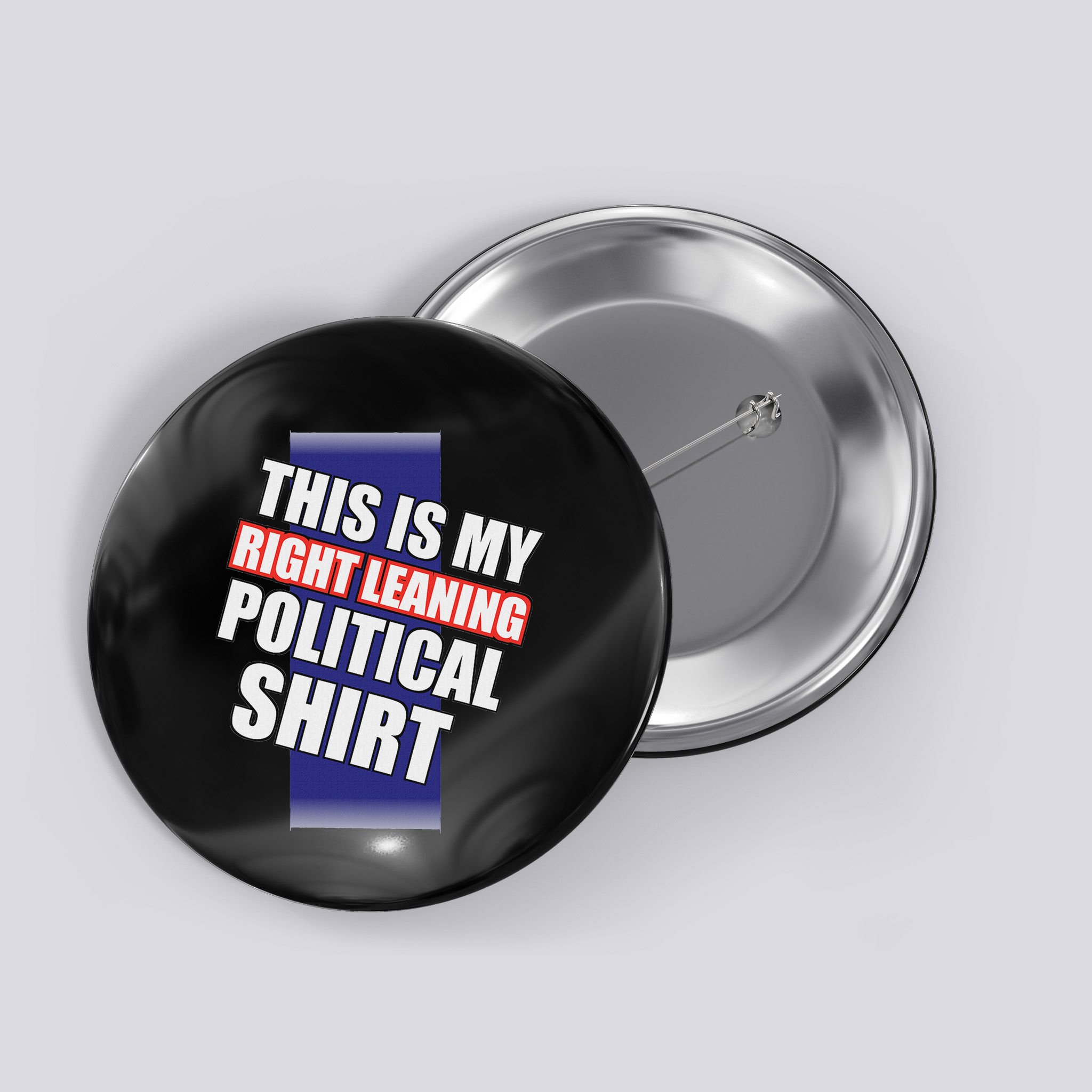 Literal Right Leaning Funny Political Button