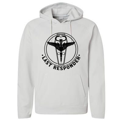 Last Responder Mortician Mortuary Morticians Performance Fleece Hoodie