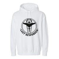 Last Responder Mortician Mortuary Morticians Garment-Dyed Fleece Hoodie