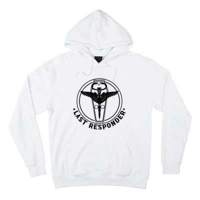 Last Responder Mortician Mortuary Morticians Hoodie