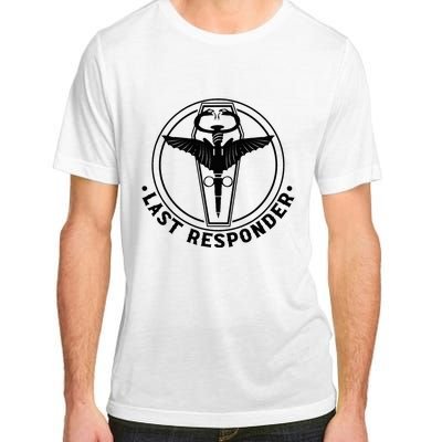 Last Responder Mortician Mortuary Morticians Adult ChromaSoft Performance T-Shirt