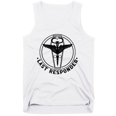 Last Responder Mortician Mortuary Morticians Tank Top