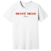 Limited Reste Melo Paris Premium T-Shirt