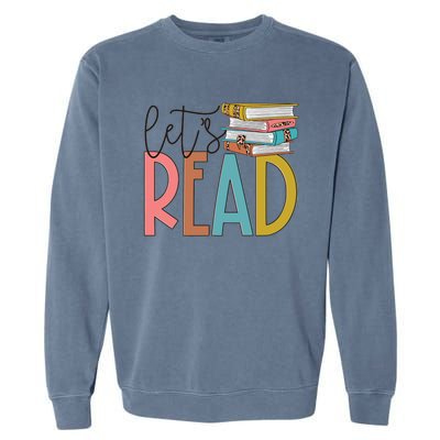 Lets Read Meaningful Gift Teacher Gift Garment-Dyed Sweatshirt