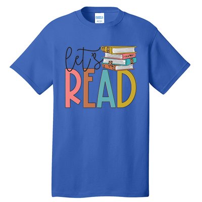 Lets Read Meaningful Gift Teacher Gift Tall T-Shirt