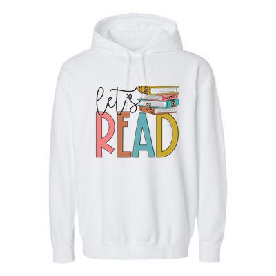 Lets Read Meaningful Gift Teacher Gift Garment-Dyed Fleece Hoodie