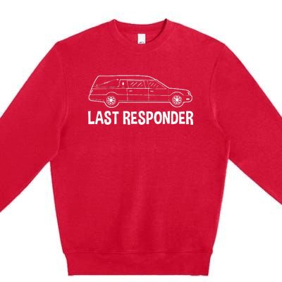 Last Responder Mortuary Science Student Mortician Gift Premium Crewneck Sweatshirt