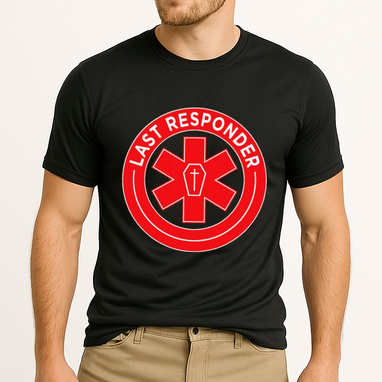 Last Responder Mortician Embalmer Funeral Director Cooling Performance Crew T-Shirt