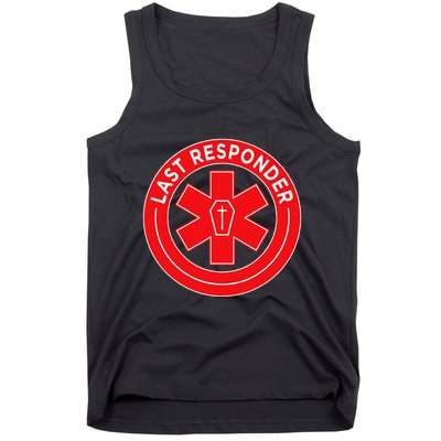 Last Responder Mortician Embalmer Funeral Director Tank Top