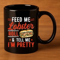 Lobster Roll Maine Seafood Design For A Lobster Roll Fan 11oz C Handle Ceramic Mug
