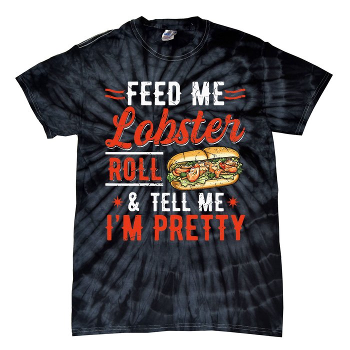 Lobster Roll Maine Seafood Design For A Lobster Roll Fan Tie-Dye T-Shirt