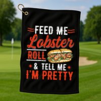 Lobster Roll Maine Seafood Design For A Lobster Roll Fan Golf Towel