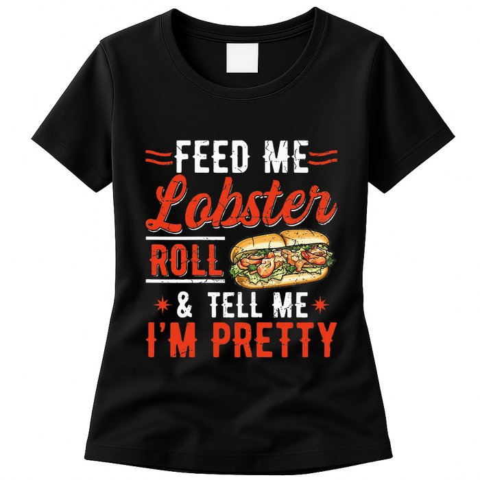 Lobster Roll Maine Seafood Design For A Lobster Roll Fan Womens T-Shirt