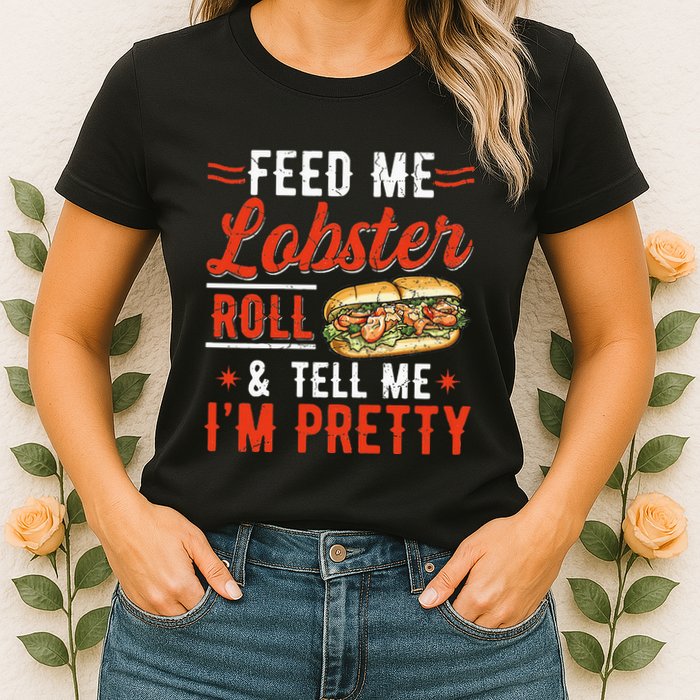 Lobster Roll Maine Seafood Design For A Lobster Roll Fan Womens T-Shirt