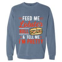 Lobster Roll Maine Seafood Design For A Lobster Roll Fan Garment-Dyed Sweatshirt