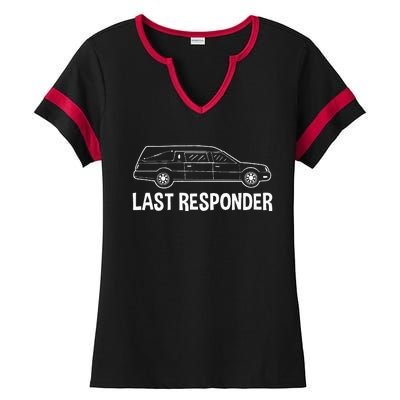 Last Responder Mortuary Science Student Mortician Gift Ladies Halftime Notch Neck Tee