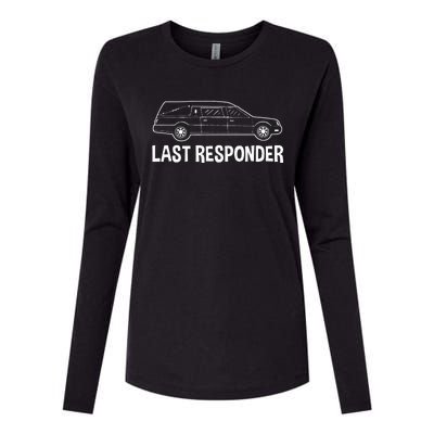 Last Responder Mortuary Science Student Mortician Gift Womens Cotton Relaxed Long Sleeve T-Shirt