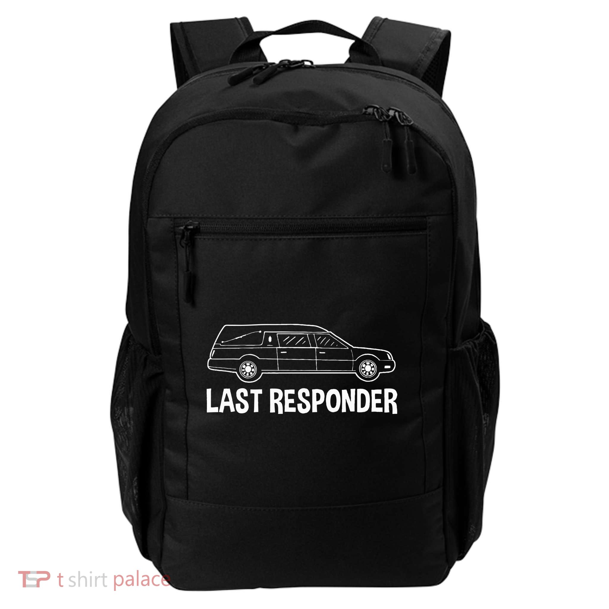 Last Responder Mortuary Science Student Mortician Gift Daily Commute Backpack