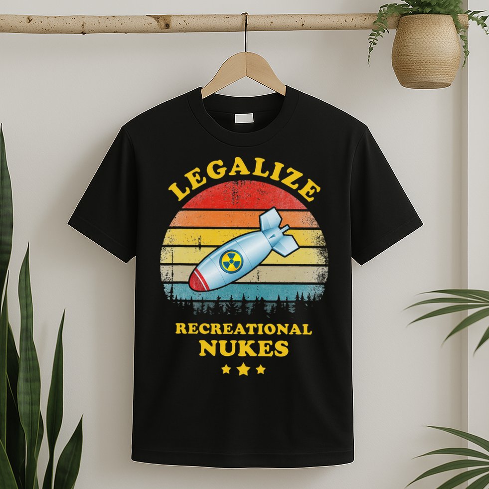 Legalize Recreational Nukes Funny Vintage T-Shirt