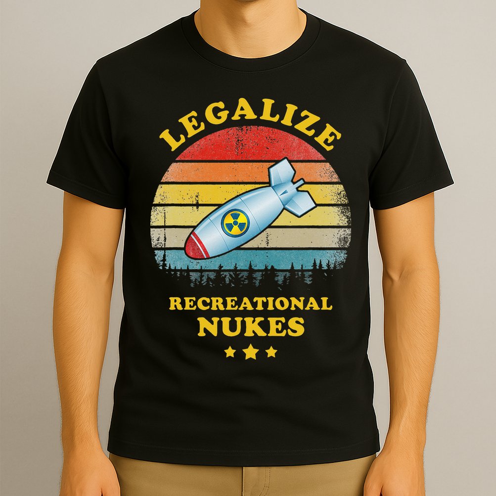 Legalize Recreational Nukes Funny Vintage T-Shirt