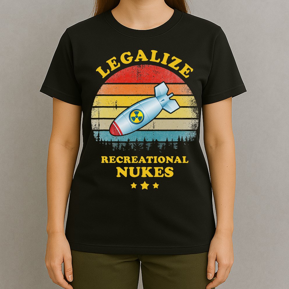Legalize Recreational Nukes Funny Vintage T-Shirt