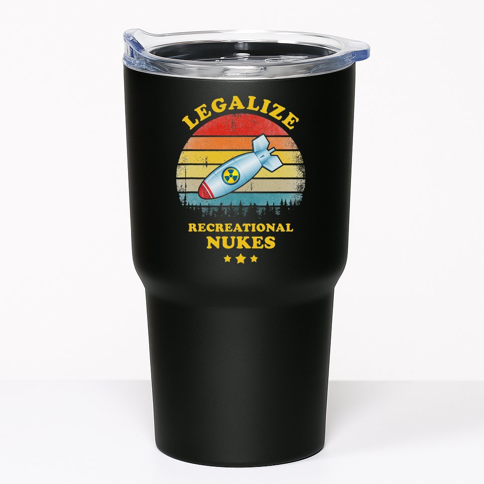 Legalize Recreational Nukes Funny Vintage Tumbler