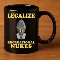 Legalize Recreational Nukes 11oz C Handle Ceramic Mug