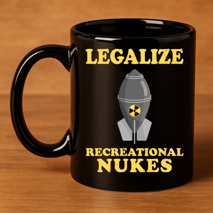 Legalize Recreational Nukes 11oz C Handle Ceramic Mug
