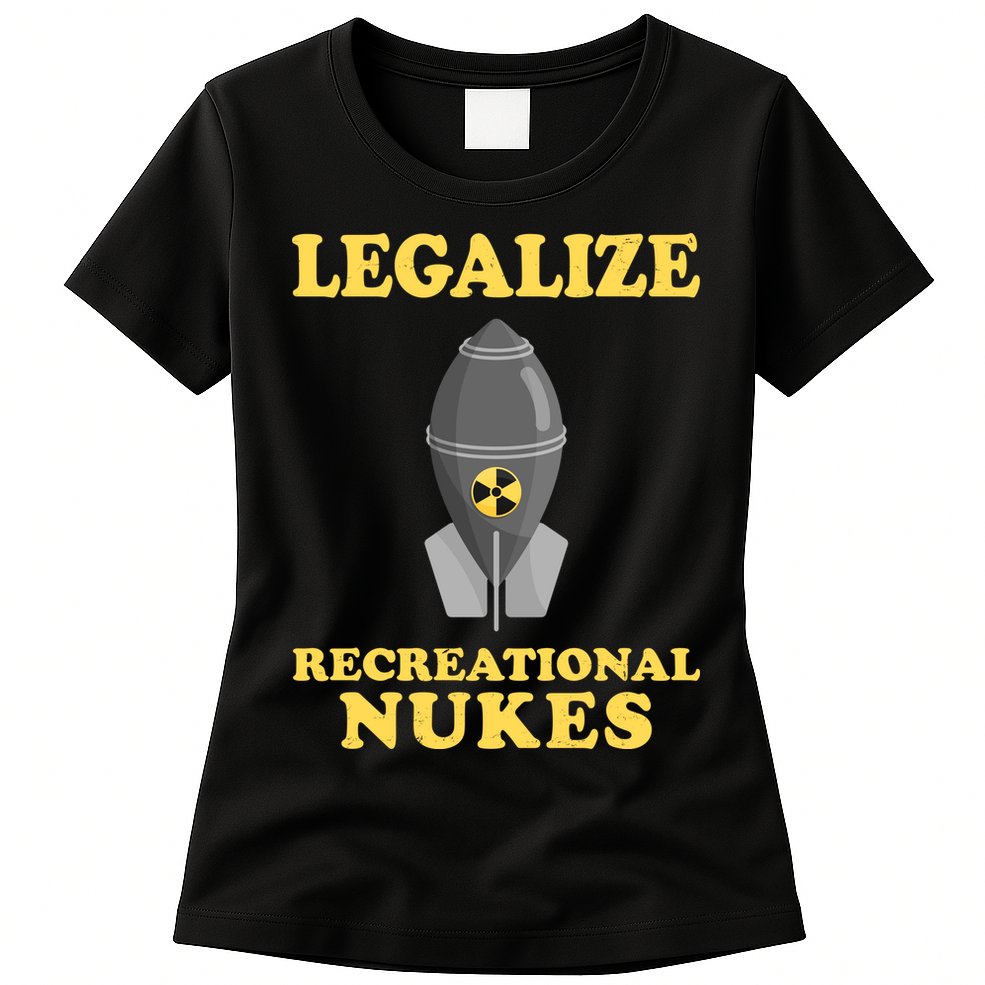 Legalize Recreational Nukes Womens T-Shirt