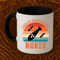 Legalize Recreational Nukes Funny Retro Mug