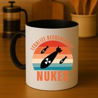 Legalize Recreational Nukes Funny Retro Mug