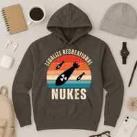 Legalize Recreational Nukes Funny Retro Hoodie