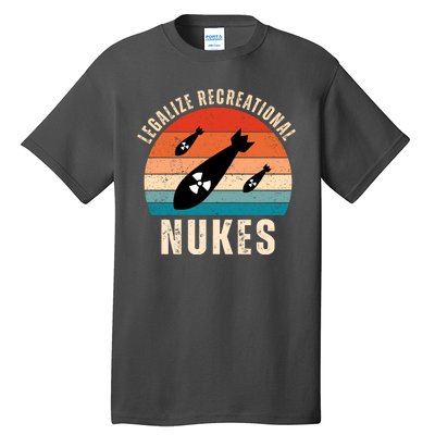 Legalize Recreational Nukes Funny Retro Tall T-Shirt