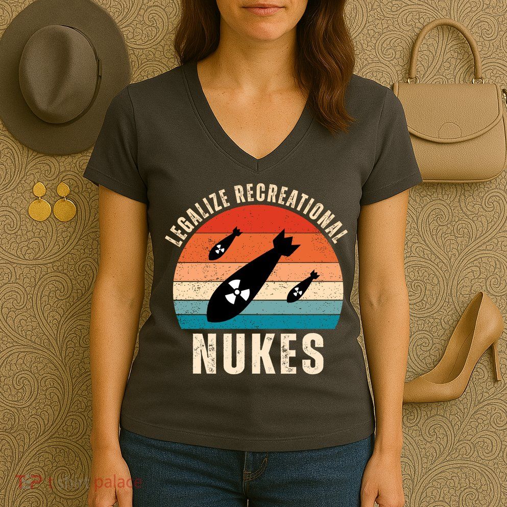 Legalize Recreational Nukes Funny Retro Women's V-Neck T-Shirt