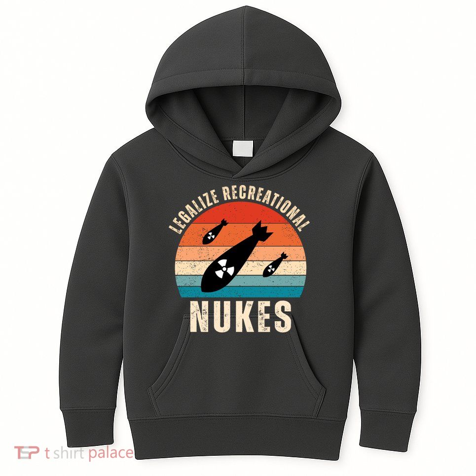 Legalize Recreational Nukes Funny Retro Kids Hoodie