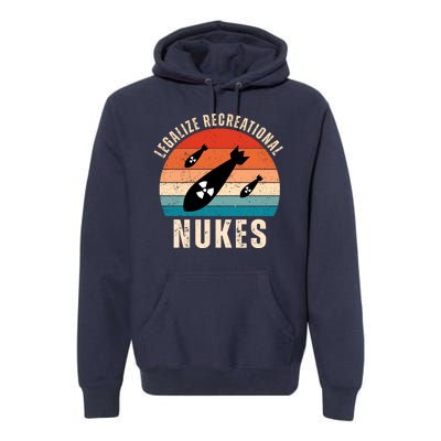 Legalize Recreational Nukes Funny Retro Premium Hoodie